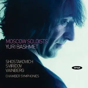 Yuri Bashmet - Shostakovich, Sviridov, Weinberg - Chamber Symphonies (2005)