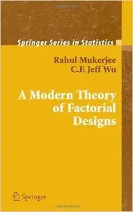 A Modern Theory of Factorial Design (Springer Series in Statistics) by C.F. J. Wu