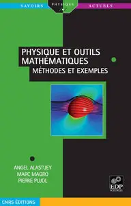 Physique et outils mathématiques : Méthodes et exemples
