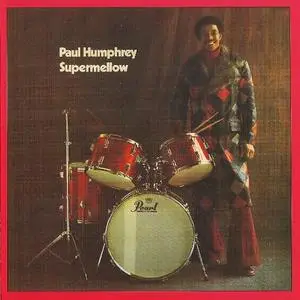 Paul Humphrey - Supermellow (1973) {P-Vine Japan PCD-22217 rel 2005}