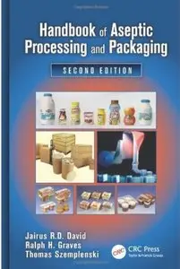 Handbook of Aseptic Processing and Packaging (2nd Edition) [Repost]