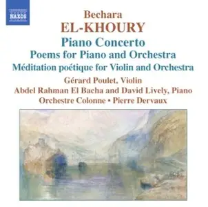 Bechara El-Khoury - Meditation poetique, Piano Concerto, Poems Nos 1 and 2