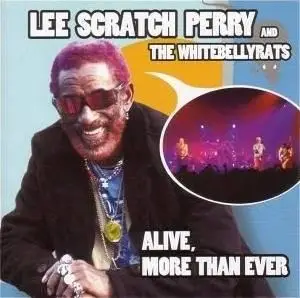 Lee Scratch Perry - Alive More Than Ever
