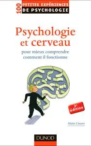 Alain Lieury, "Psychologie et cerveau: pour mieux comprendre comment il fonctionne"