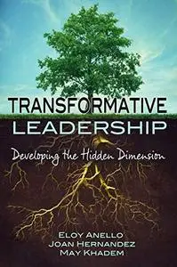 Transformative Leadership: Developing the Hidden Dimension
