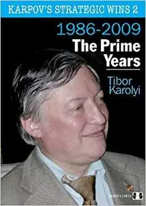 Karpov's Strategic Wins 2: The Prime Years: 1986-2010