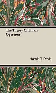 The Theory of Linear Operators