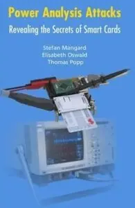 Power Analysis Attacks: Revealing the Secrets of Smart Cards (repost)