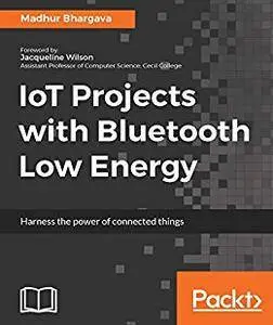 IoT Projects with Bluetooth Low Energy