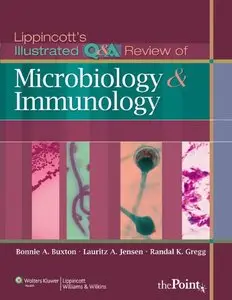 Lippincott's Illustrated Q&A Review of Microbiology and Immunology (repost)