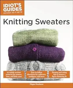 Knitting Sweaters (Idiot's Guides) (Repost)