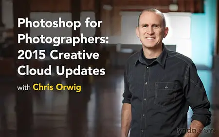 Lynda - Photoshop for Photographers: 2015 Creative Cloud Updates (Updated Feb 05, 2016)
