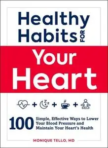 «Healthy Habits for Your Heart» by Monique Tello