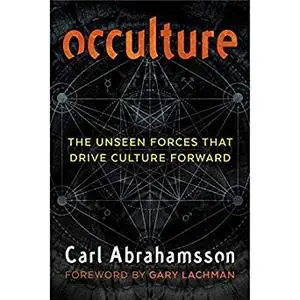 Occulture: The Unseen Forces That Drive Culture Forward [Audiobook]