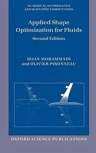 Applied Shape Optimization for Fluids, Second Edition (Numerical Mathematics and Scientific Computation)