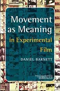 Movement as meaning : in experimental film