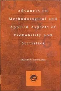 Advances on Methodological and Applied Aspects of Probability and Statistics by N. Balakrishnan