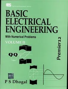 Basic Electrical Engineering with Numerical Problems, Volume 2