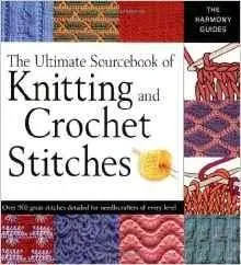 The Ultimate Sourcebook of Knitting and Crochet Stitches [Repost]