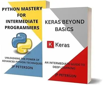Keras Beyond Basics and Python Mastery for Intermediate Programmers