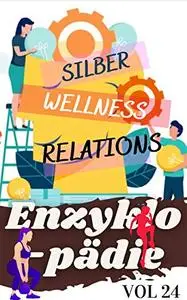 Enzyklopädie der praktischen Anleitungen: VOLUME 24