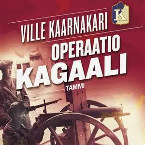 «Operaatio Kagaali» by Ville Kaarnakari