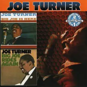 Joe Turner - Big Joe Is Here (1959) & Big Joe Rides Again (1960) [Reissue 2002]