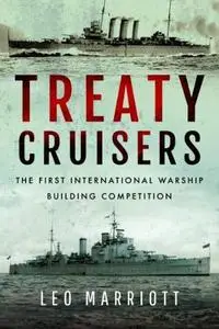 Treaty Cruisers: The First International Warship Building Competition