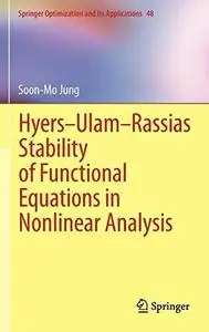 Hyers-Ulam-Rassias stability of functional equations in nonlinear analysis