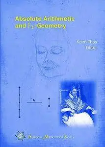 Absolute Arithmetic and F1-geometry