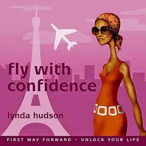 «Fly With Confidence» by Lynda Hudson