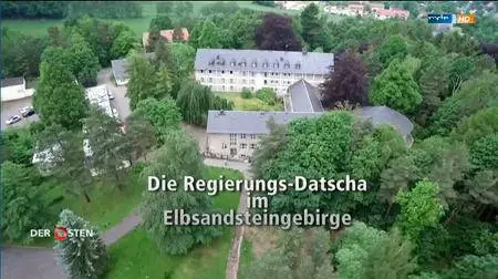 Die Regierungs-Datscha im Elbsandsteingebirge (2016)
