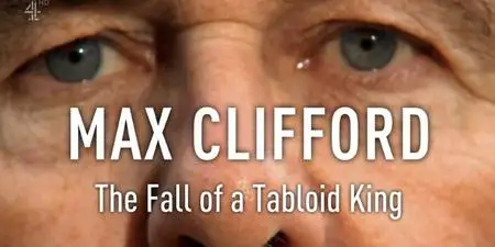 Channel 4 - Max Clifford: The Fall of a Tabloid King (2021)