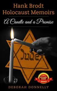 Hank Brodt Holocaust Memoirs: A Candle and a Promise