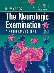 DeMyer's The Neurologic Examination: A Programmed Text (6th edition) [Repost]