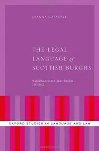 The Legal Language of Scottish Burghs: Standardization and Lexical Bundles (1380-1560)