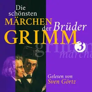 «Die schönsten Märchen der Brüder Grimm III» by Gebrüder Grimm