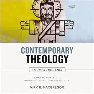 Contemporary Theology: An Introduction, Revised Edition [Audiobook]