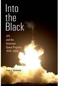 Into the Black: JPL and the American Space Program, 1976-2004 [Repost]