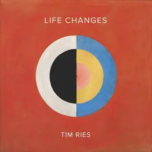 Tim Ries - Life Changes (2019) [Official Digital Download 24/96]