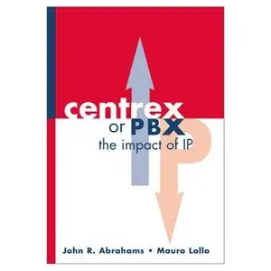 Centrex or PBX: The Impact of IP [Repost]