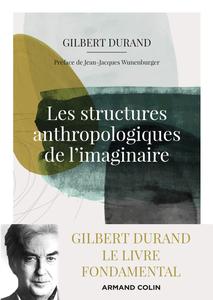 Gilbert Durand, "Les structures anthropologiques de l'imaginaire", 12e éd.