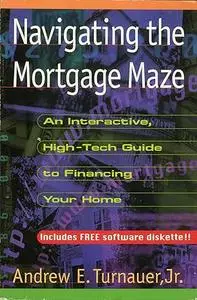 Navigating the Mortgage Maze: An Interactive, High-Tech Guide to Financing Your Home