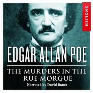 «The Murders in the Rue Morgue» by Edgar Allan Poe