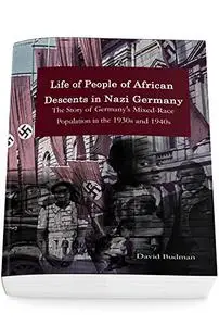 Life of People of African Descents in Nazi Germany: The Story of Germany’s Mixed-Race Population in the 1930s and 1940s