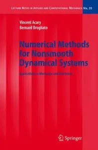 Numerical Methods for Nonsmooth Dynamical Systems: Applications in Mechanics and Electronics 