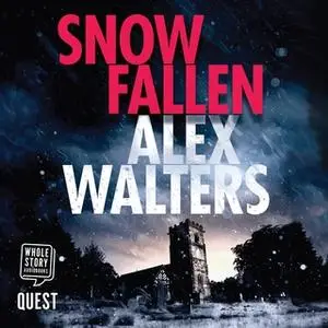 «Snow Fallen» by Alex Walters