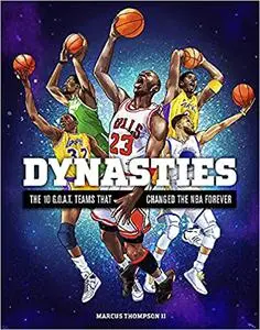 Dynasties: The 10 G.O.A.T. Teams That Changed the NBA Forever