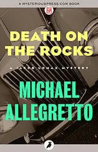 «Death on the Rocks» by Michael Allegretto