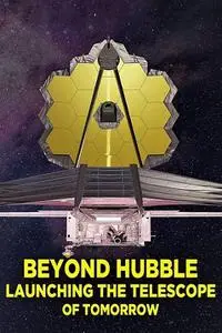 Sci Ch - Beyond Hubble: Launching the Telescope of Tomorrow (2021)